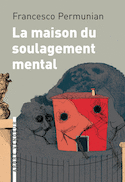 Maison du soulagement mental (La)